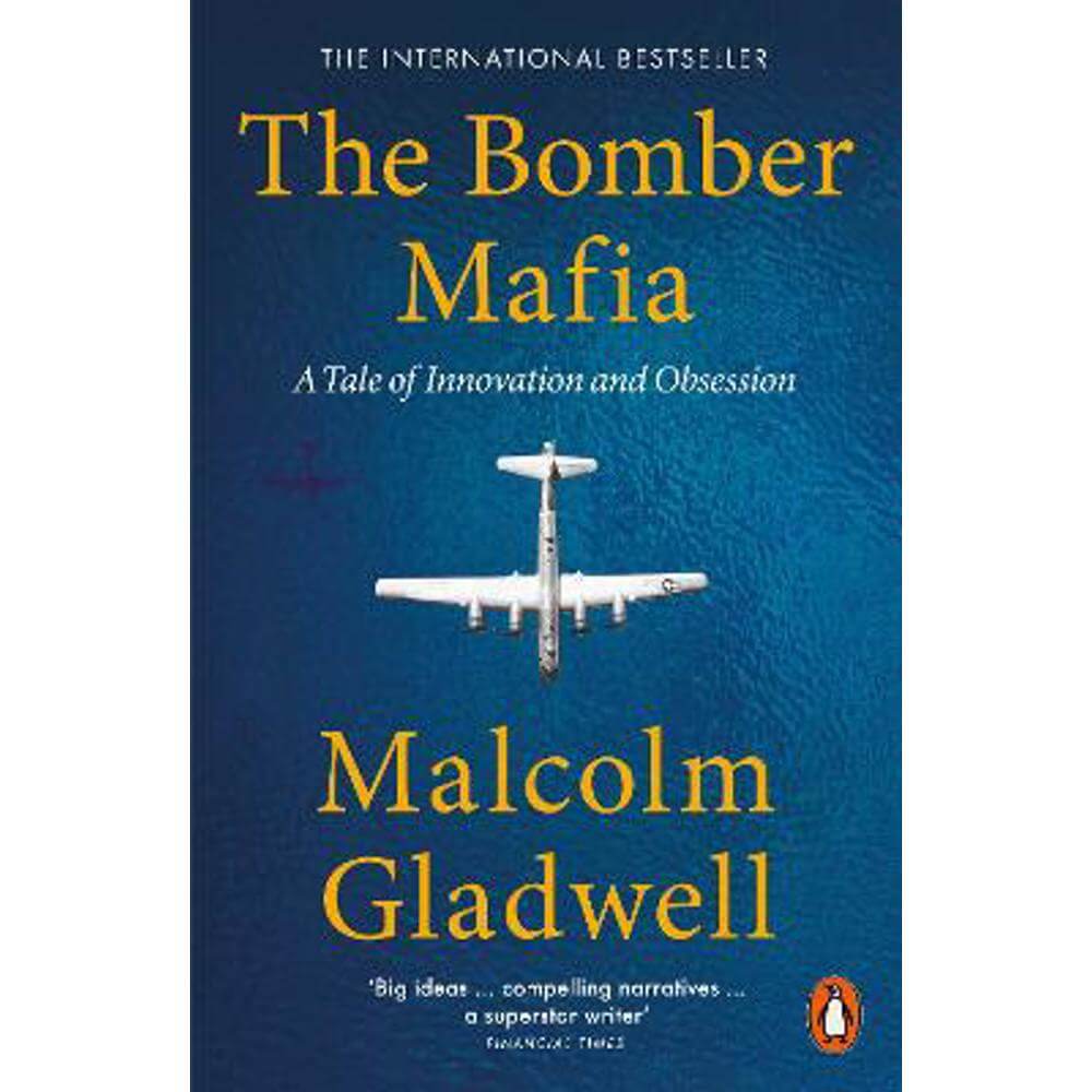 The Bomber Mafia: A Tale of Innovation and Obsession (Paperback) - Malcolm Gladwell